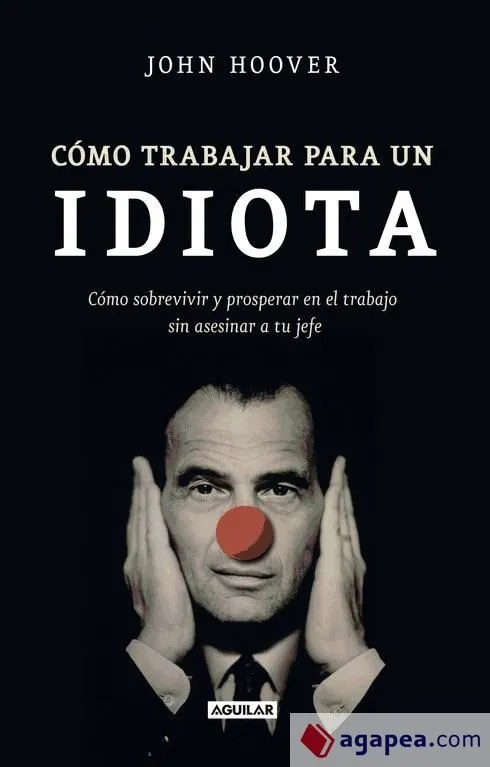 Leyendo… Cómo trabajar para un idiota