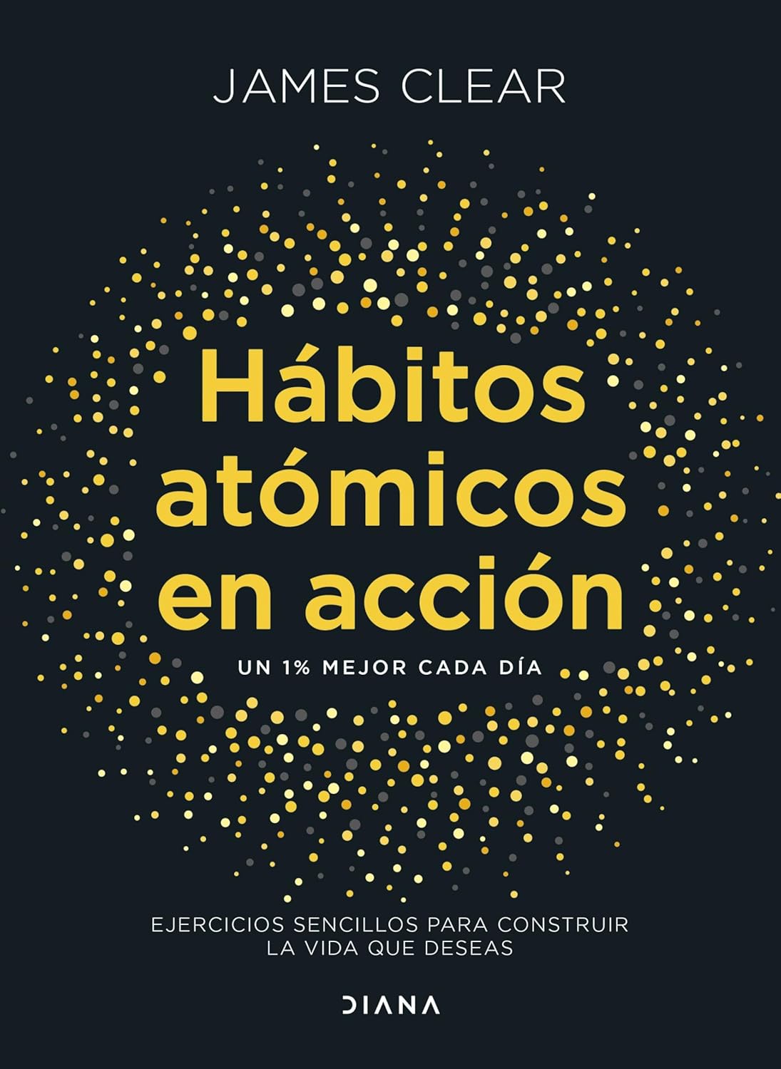 Hábitos Atómicos en Acción: Guía Práctica para Transformar Rutinas